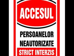 Semn pentru accesul si persoanelor neautorizate strict interzis